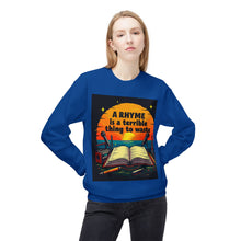 Load image into Gallery viewer, A Rhyme Is a Terrible Thing to Waste Crewneck Sweatshirt | Softstyle Fleece Pullover | Gift for Poets, Writers, Creative Minds, [...]
