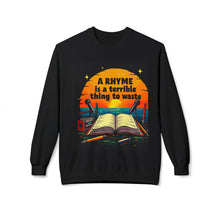 Load image into Gallery viewer, A Rhyme Is a Terrible Thing to Waste Crewneck Sweatshirt | Softstyle Fleece Pullover | Gift for Poets, Writers, Creative Minds, [...]
