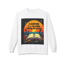 Load image into Gallery viewer, A Rhyme Is a Terrible Thing to Waste Crewneck Sweatshirt | Softstyle Fleece Pullover | Gift for Poets, Writers, Creative Minds, [...]
