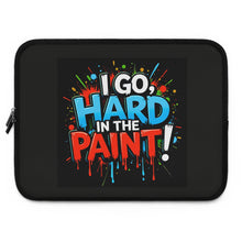 Load image into Gallery viewer, Vibrant Laptop Sleeve with &#39;I Go, Hard in the Paint!&#39; Design, Perfect for Students, Artists, Creatives, Birthday Gift, Back to School
