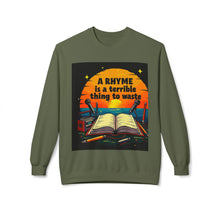 Load image into Gallery viewer, A Rhyme Is a Terrible Thing to Waste Crewneck Sweatshirt | Softstyle Fleece Pullover | Gift for Poets, Writers, Creative Minds, [...]
